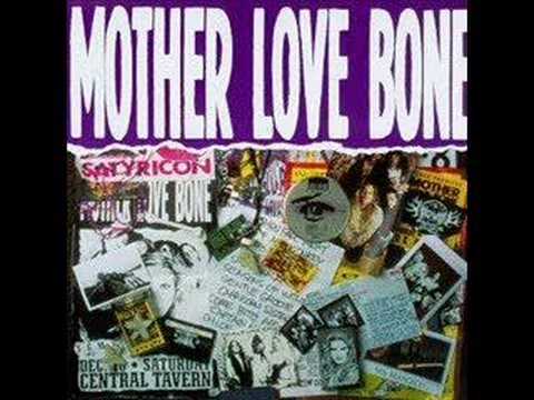 Mother Love Bone - Chloe Dancer