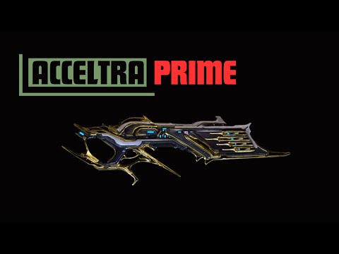 Warframe 2024 Acceltra Prime Build
