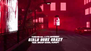 Girls Gone Crazy (feat. Snoop Dogg, Kurupt)