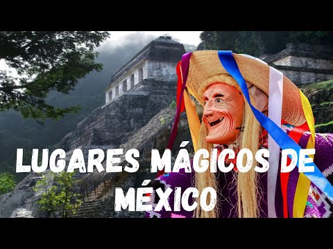 ¡México!  Mágicos Lugares Para Visitar