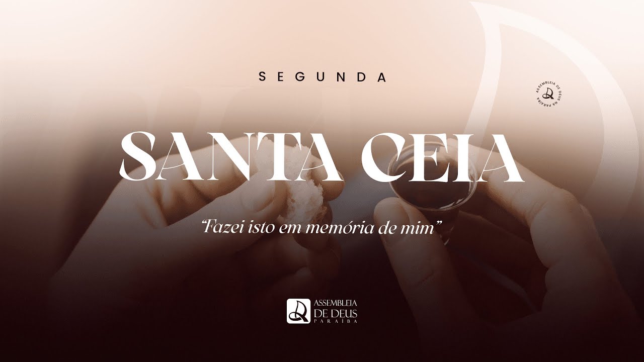 Santa Ceia  Templo Central | 02-09-2024