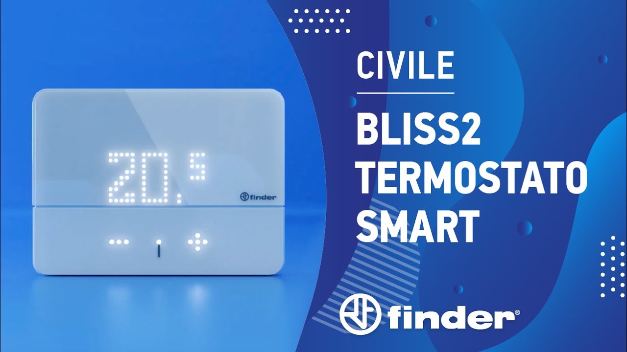 BLISS 2, il termostato smart connesso firmato Finder