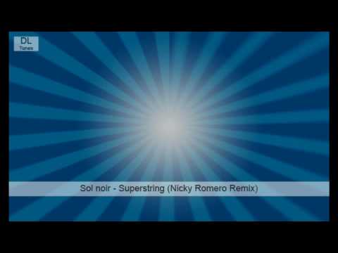 Sol Noir - Superstring (Nicky Romero Remix)