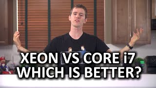 Intel Core i7 vs Xeon &quot;Which is Better?&quot; - The Final Answer