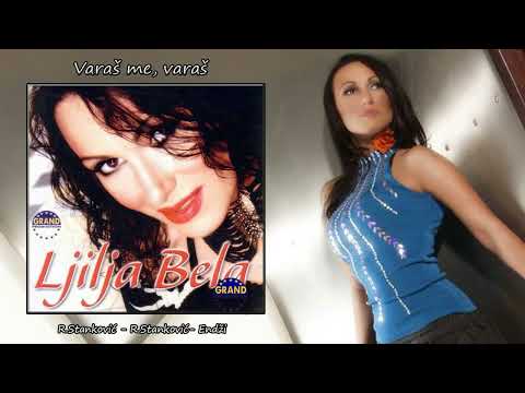 Ljilja Bela - Varas me, varas  | Audio 2003