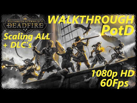 Pillars of Eternity 2: Deadfire Ultimate Edition-POTD level scaling only upwards-Walkthrough-Part 14