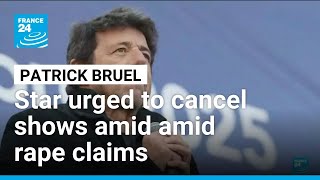 French star Bruel urged to cancel concerts amid rape claims • FRANCE 24 English