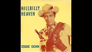 Eddie Dean - I Dreamed Of A Hill - Billy Heaven (ORIGINAL) - (c.1954).
