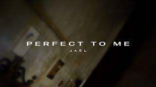 Musik-Video-Miniaturansicht zu Perfect to Me Songtext von Jaël