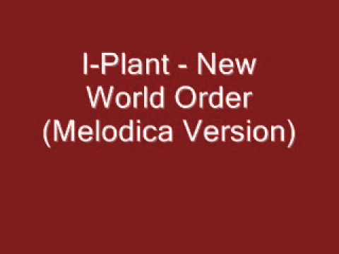 I-plant - New World Order (Melodica Version)