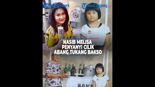Download lagu NASIB MELISA TRISNADI PENYANYI CILIK ABANG TUKANG BAKSO, UNGKAP ALASAN VAKUM mp3 Download lagu NASIB MELISA TRISNADI PENYANYI CILIK ABANG TUKANG BAKSO, UNGKAP ALASAN VAKUM mp3