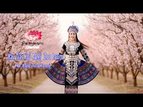 Xav Tias Koj Neej Zoo Lawm / Paj Linda Xyooj / nkauj tawm tshiab 2026