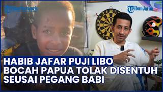 Sikap Libo Bocah Papua Tolak Dipegang seusai Pegang Babi Dipuji Habib Jafar: Paham Makna Hukum