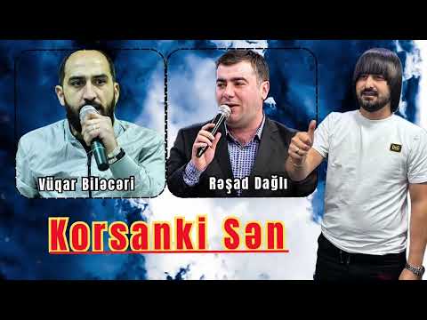 Vuqar Bileceri ft Resad Dagli - Korsanki Sen 2025 (Remix - Ayxan Deniz)