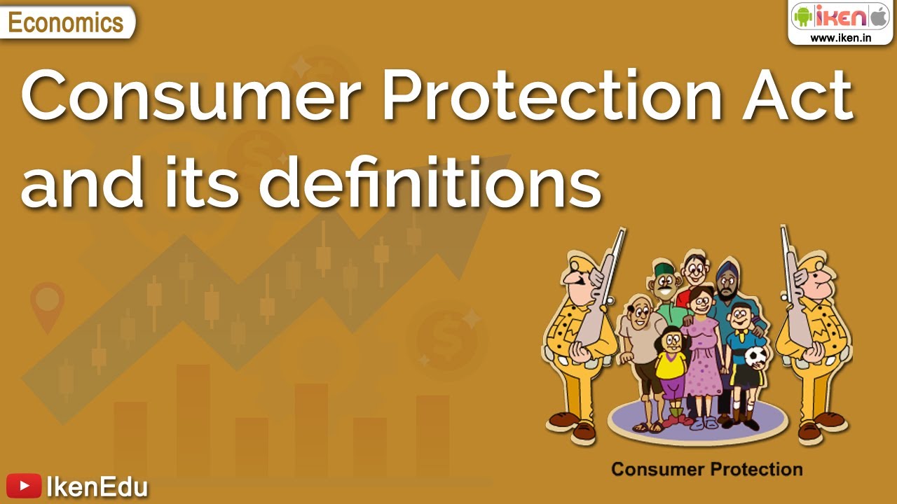 Consumer Protection Act and Its Definitions | Class 10 Economics | iKen
