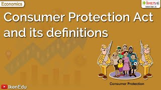 Consumer Protection Act and Its Definitions | Class 10 Economics | iKen