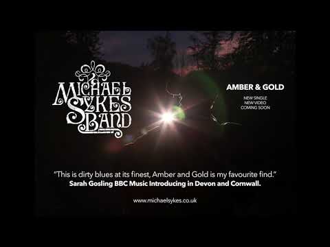 Michael Sykes Band - Amber & Gold - BBC Introducing