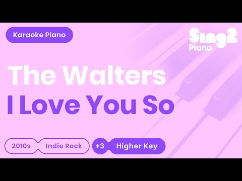 The Walters - I Love You So (Karaoke Piano) Higher Key