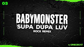 Download lagu BABYMONSTER - SUPA DUPA LUV // ROCK REMiX mp3
