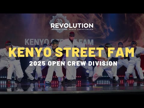 KENYO STREET FAM | OPEN CREW DIVISION | REVOLUTION 2025