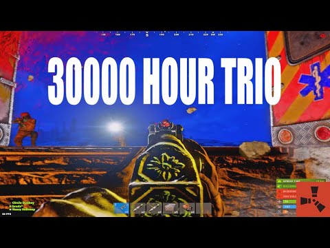 How a TRIO with 30000 HOURS plays RUST