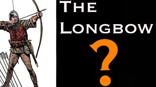 The Medieval Longbow - Questions