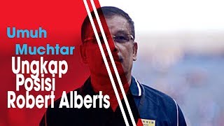 Umuh Muchtar Ungkap Posisi Robert Alberts di Persib Bandung