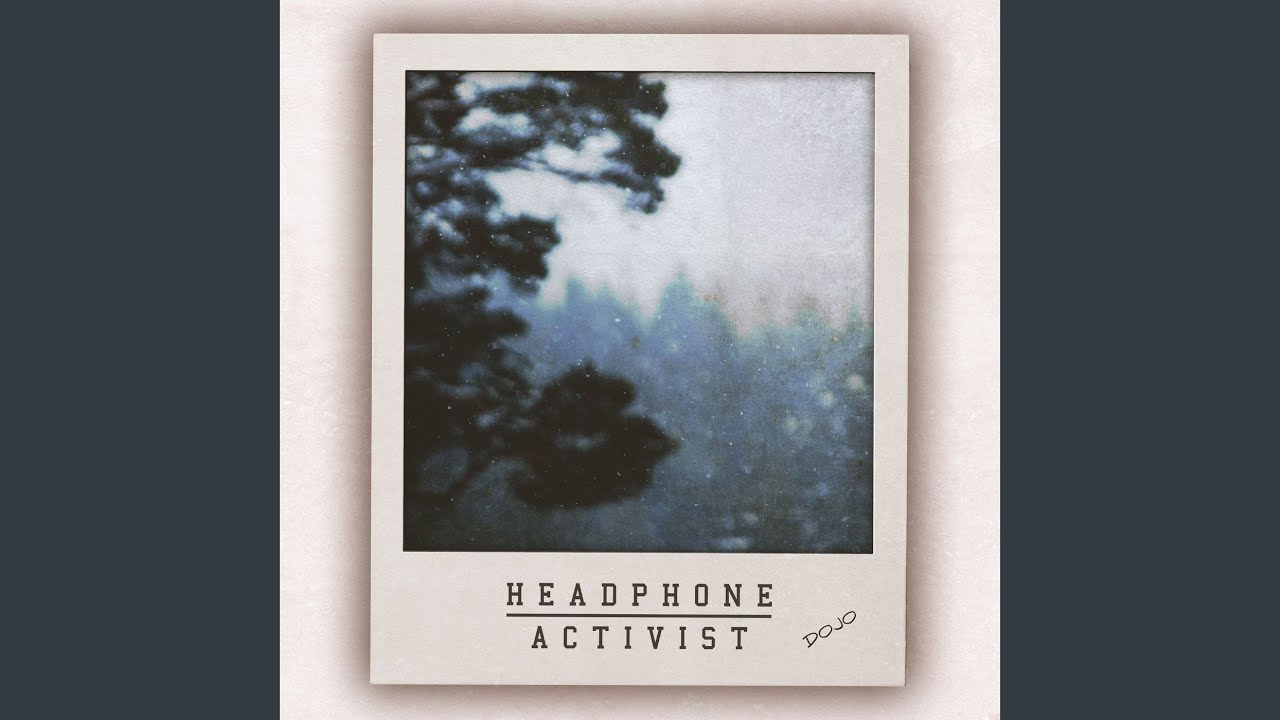Cover for the song 'Dojo' by artist(s) 'Headphone Activist'