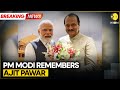 Ajit Pawar Plane Crash PM Modi Remembers Ajit Pawar As Leader Of The People WION BREAKING