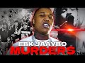 The Many Murders Of EBK Jaaybo