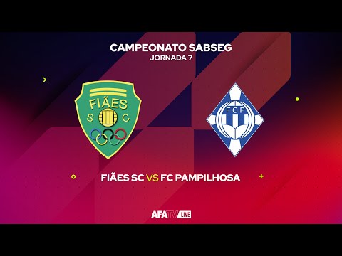 FIÃES SC vs FC PAMPILHOSA - JORNADA 7