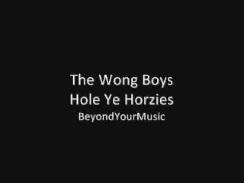 The Wong Boys - Hole Ye Horzies