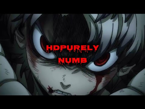 HDPURELY - NUMB (AMV)