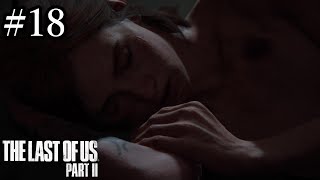 [PS4実況] #18 ラストオブアスⅡ