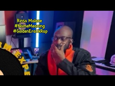 Rinsa Malone - #NameMeaning #GoldenEraUkRap #Flashback