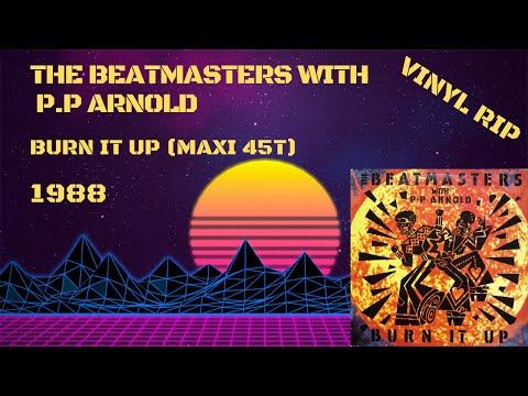 The Beatmasters With P.P Arnold – Burn It Up (1988) (Maxi 45T)