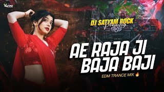 Download lagu Ae Raja Ji Baja Baji Ki Na Baji ( Edm Trance ) Bhojpuri Virel Mix | Dj Satyam Rock mp3