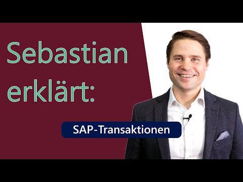 Sebastian erklärt: SAP-Transaktionen