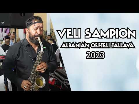 VELI SAMPION 2023 ALBANIAN QEFTELI TALLAVA
