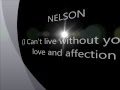 NELSON - (I can't live without your) love and affection lyrics