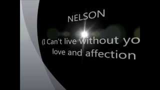 NELSON - (I can't live without your) love and affection lyrics
