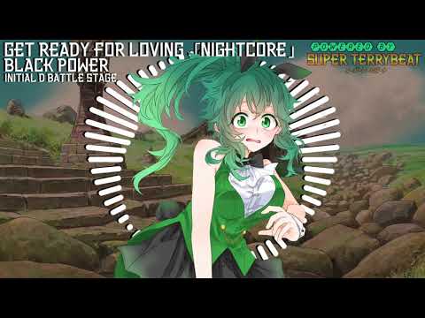 「Super EuroNightcore」 Black Power - Get Ready For Loving ~ Initial D ~