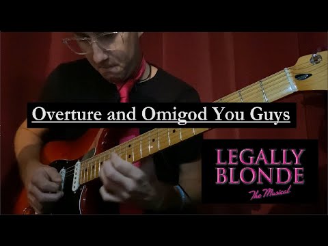 Legally Blonde - Overture and Omigod You Guys | Guitar Pit Cam
