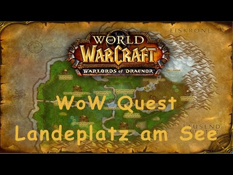 WoW Quest: Landeplatz am See