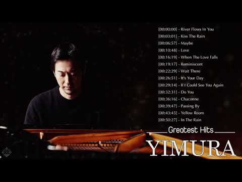 Yiruma Greatest Hits Full Album 2021 - Best Songs of Yiruma - Yiruma Piano Playlist