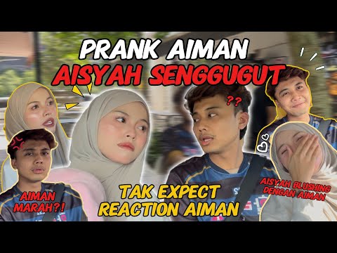 PRANK AIMAN, AISYAH SENGGUGUT❗️❗️❗️AIMAN MARAH???