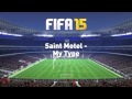 Saint Motel - My Type (FIFA 15) 
