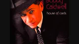 Bobby Caldwell - What about me