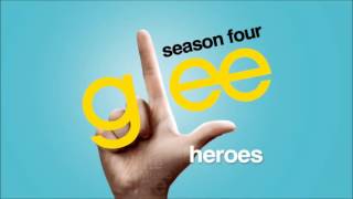 Heroes - Glee [HD Full Studio]