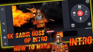 How to make @sk Sabir Boss introsk Sabir Boss jais